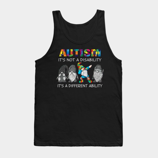 Gnome Autism It's Not A Disability It's A Different Ability Tank Top by Benko Clarence